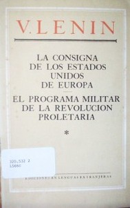 La consigna de los Estados Unidos de Europa : el programa militar de la revolución proletaria