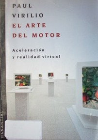 El arte del motor : aceleración y realidad virtual