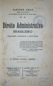 Direito administrativo brasileiro : exposiçao summaria e abreviada