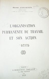 L'organisation permanente du travail et son action
