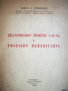 Transmisión mortis causa y posesión hereditaria