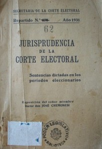 Jurisprudencia de la Corte Electoral : sentencias dictadas en los períodos eleccionarios