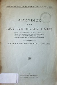 Apéndice a la Ley de Elecciones : leyes y decretos electorales