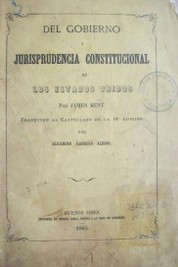 Del Gobierno y Jurisprudencia Constitucional de los Estados Unidos