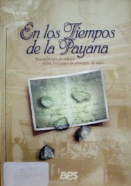 En los tiempos de la payana : recopilación de relatos sobre los juegos de principio de siglo