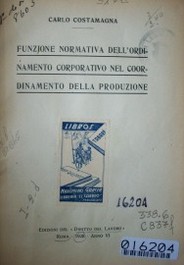 Funzione normativa dell'ordinamento corporativo nel coordinamento della produzione