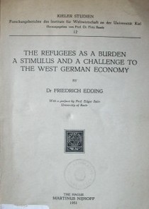 The refugees as a burden a stimulus, and a challenge to the west german economy