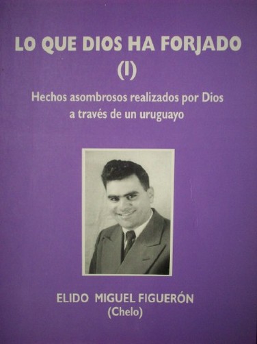 Lo que Dios ha forjado (I)