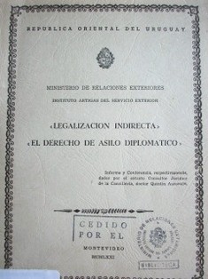 "Legalización indirecta" ; "el derecho de asilo diplomático"