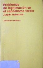 Problemas de legitimación en el capitalismo tardío