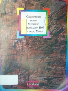 Observatorio de los medios de comunicación 1999 Cotidiano Mujer