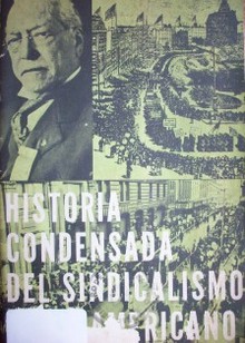 Historia condensada del sindicalismo norteamericano