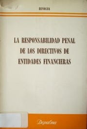 La responsabilidad penal de los directivos de entidades financieras.