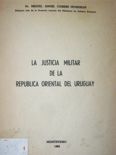 La justicia militar de la República Oriental del Uruguay