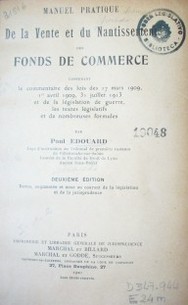 Manuel pratique de la vente et du nantissement des fonds de commerce