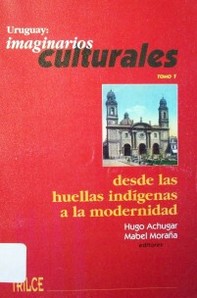 Uruguay : imaginarios culturales