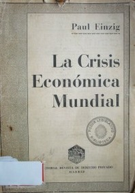 La crisis económica mundial : (1929-1933)