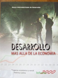Progreso econ&oacute;mico y social en Am&eacute;rica Latina : Informe 2000 : Desarrollo m&aacute;s all&aacute; de la econom&iacute;a