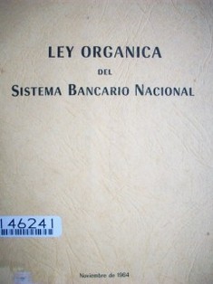 Ley orgánica del sistema bancario nacional