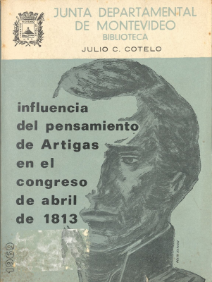 Influencia del pensamiento de Artigas en el Congreso de Abril de 1813