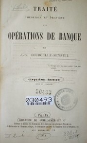 Traité theorique et pratique des opérations de banque