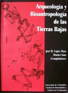 Arqueología y bioantropología de las tierras bajas