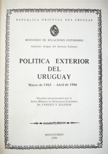 Política exterior del Uruguay : marzo de 1985 - abril de 1986