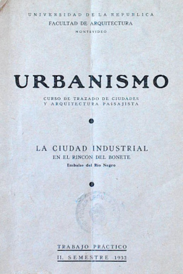 Urbanismo : La ciudad industrial en el Rincón del Bonete