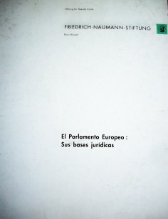 El Parlamento Europeo : sus bases jurídicas