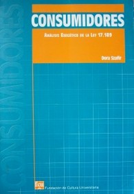 Consumidores : análisis exegético de la ley 17.189 : vigencia 1º de julio de 2000