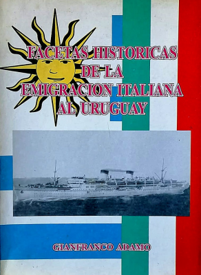 Facetas históricas de la emigración italiana al Uruguay