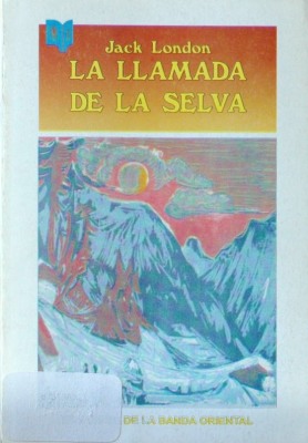 La llamada de la selva : novela