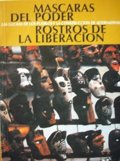 Máscaras del Poder, rostros de Liberación