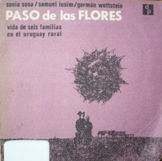 Paso de las Flores : vida de seis familias en el Uruguay rural