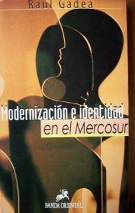 Modernización e identidad en el Mercosur