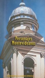 Personajes montevideanos de un siglo atrás