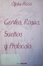 Gentes, rosas, sueños y protocolo