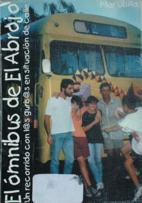 El ómnibus de El Abrojo : un recorrido con los gurises en situación de calle