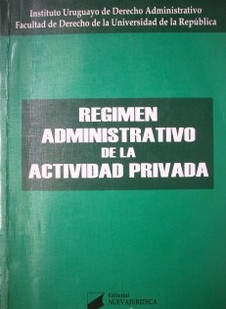 Régimen administrativo de la actividad privada