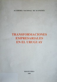 Transformaciones empresariales en el Uruguay