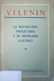 La revoluci&oacute;n proletaria y el renegado Kautsky