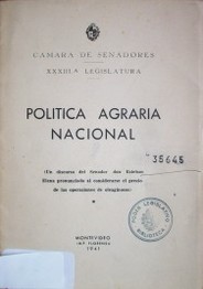 Política agraria nacional : un discurso del Senador don Esteban Elena pronunciado al considerarse el precio de las operaciones de oleaginosos