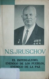 El imperialismo, enemigo de los pueblos, enemigo de la paz