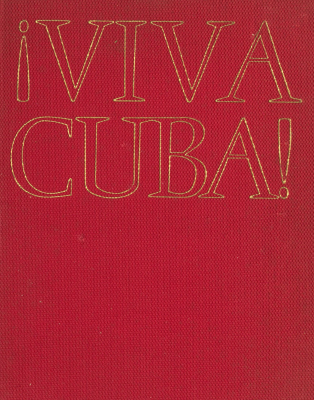 ¡Viva Cuba! : visita de Fidel Castro Ruz a la Unión Soviética