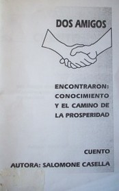 Cuento : dos amigos encontraron: "Conocimiento" y el "Camino" del la Prosperidad