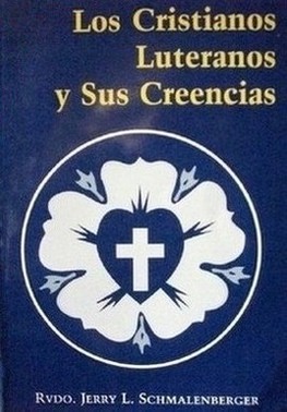 Los cristianos luteranos y sus creencias