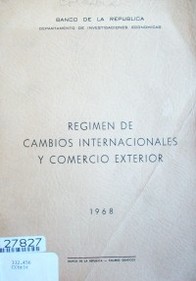 Régimen de cambios internacionales y comercio exterior