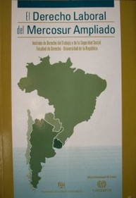 El derecho laboral del Mercosur ampliado