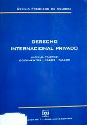 Derecho internacional privado : material práctico: casos, documentos, fallos