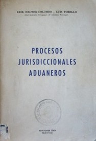 Procesos jurisdiccionales aduaneros